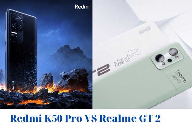 Nên mua Xiaomi Redmi K50 Pro hay Realme GT 2 trong tầm giá 11 triệu đồng?