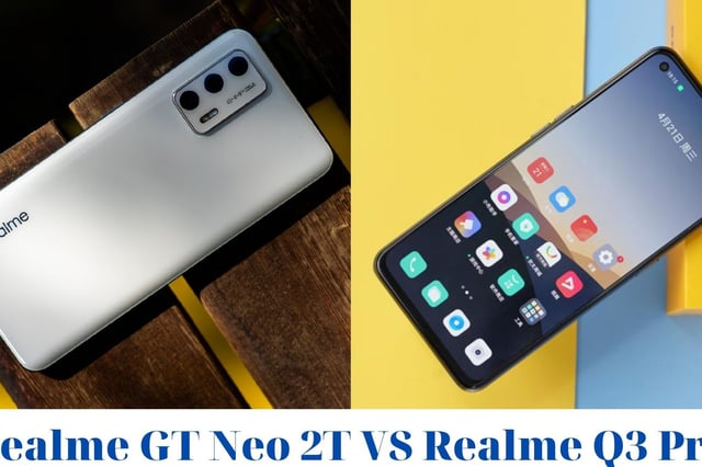 Realme GT Neo 2T và Realme Q3 Pro: Sau 1 năm ra mắt, đâu là smartphone “đáng tiền” hơn?