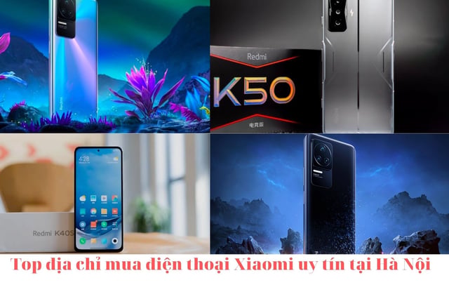Top địa chỉ mua điện thoại Xiaomi uy tín tại Hà Nội.