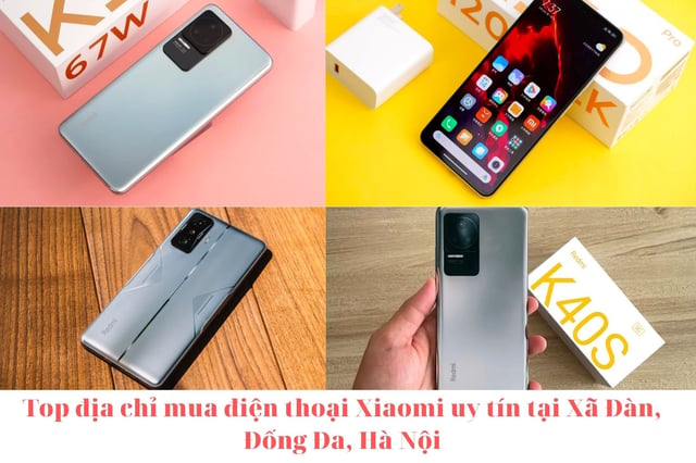 Top địa chỉ mua điện thoại Xiaomi uy tín tại Xã Đàn, Đống Đa, Hà Nội.