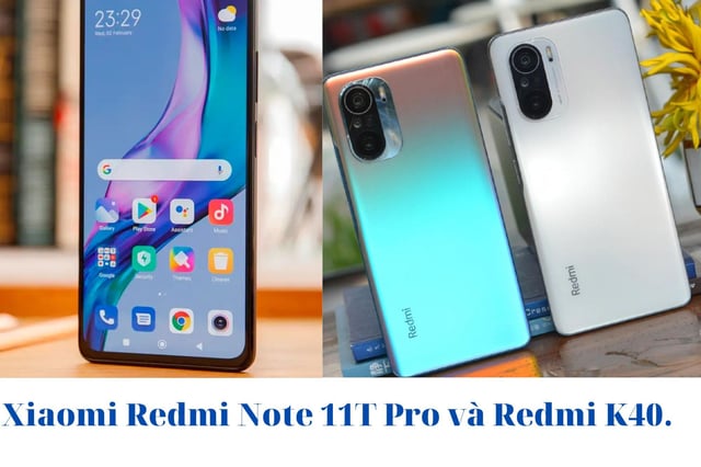 Xiaomi Redmi Note 11T Pro và Redmi K40: Đâu mới là smartphone đáng mua vào thời điểm này với tài chính khoảng 6 triệu đồng ?