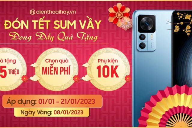 Đón Tết Sum Vầy - Đong Đầy Quà Tặng: Quà tặng tới 1tr5, nhận quà miễn phí